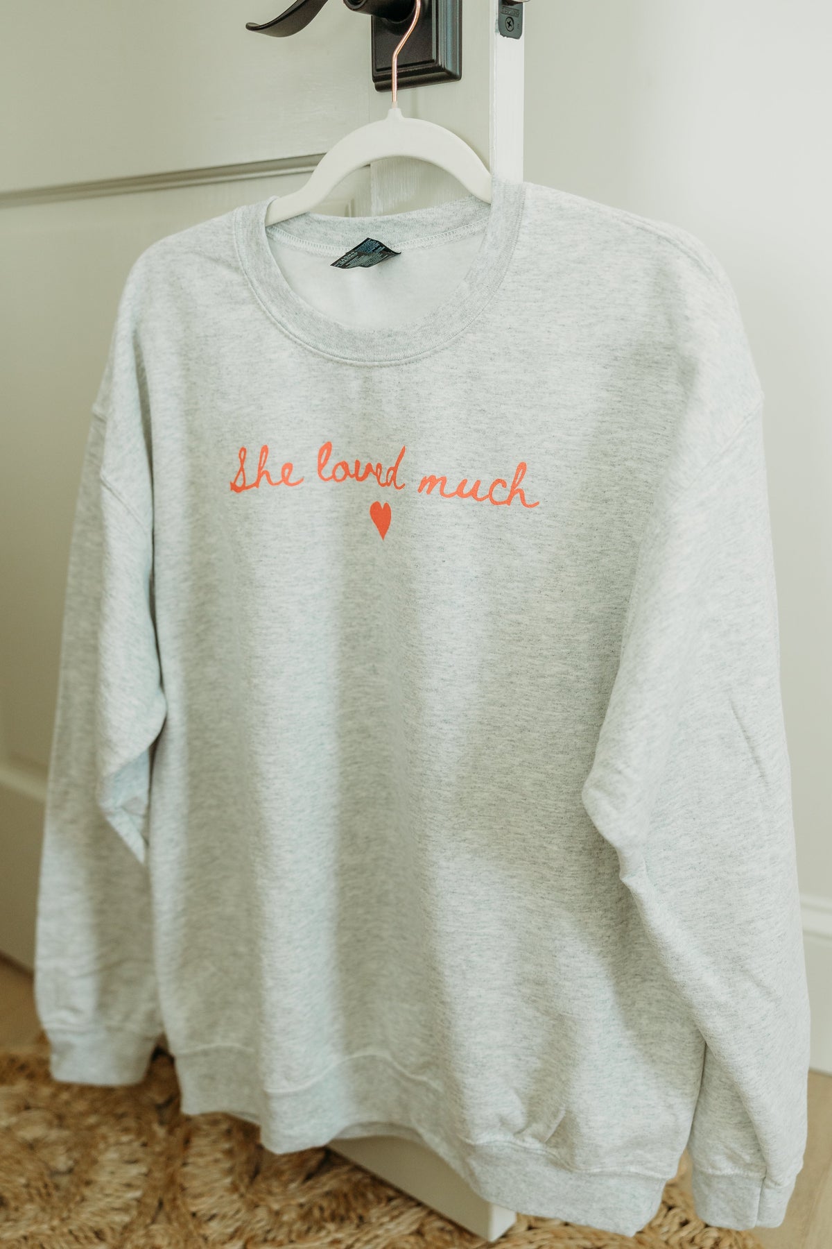 She Loved Much Sweatshirt