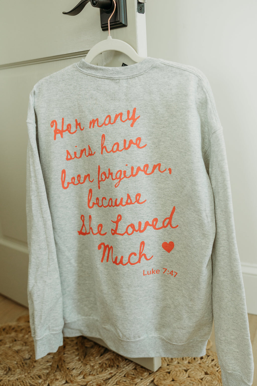 She Loved Much Sweatshirt