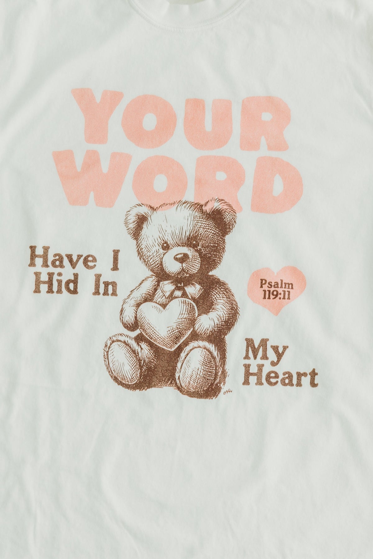 Your Word Have I Hid in My Heart T-Shirt