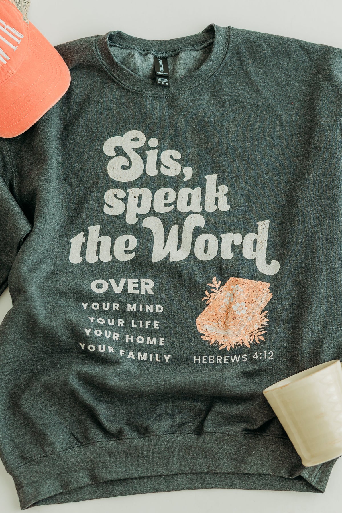 Sis, Speak the Word Sweatshirt