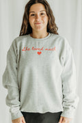 She Loved Much Sweatshirt