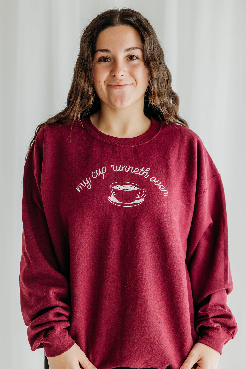 My Cup Runneth Over sweatshirt